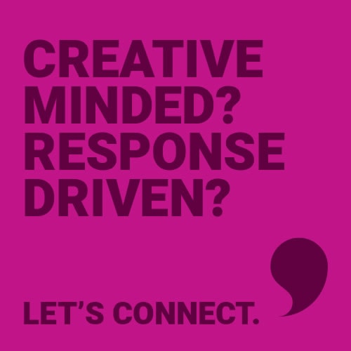 Read more about the article CREATIVE MINDED? RESPONSE DRIVEN?